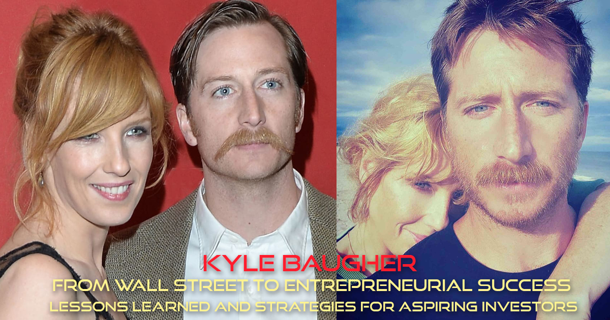 Kyle Baugher: From Wall Street to Entrepreneurial Success (Lessons Learned and Strategies for Aspiring Investors)