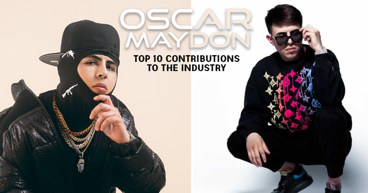 Oscar Maydon’s Top 10 Contributions to the Industry