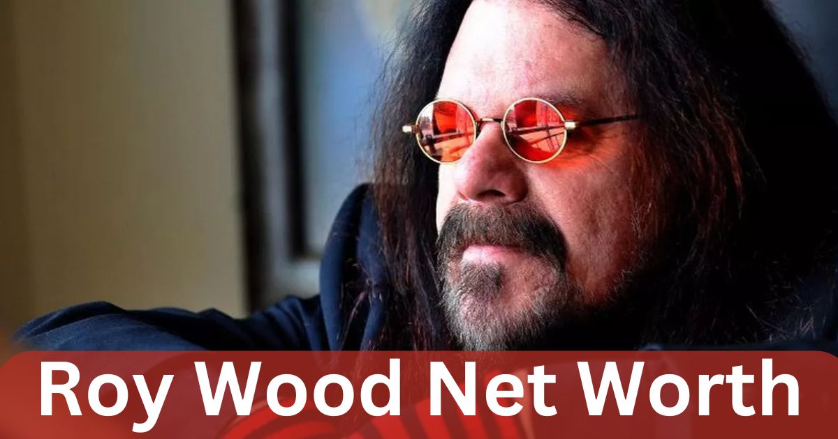 Roy Wood’s Net Worth: A Legacy of Musical Brilliance and Success